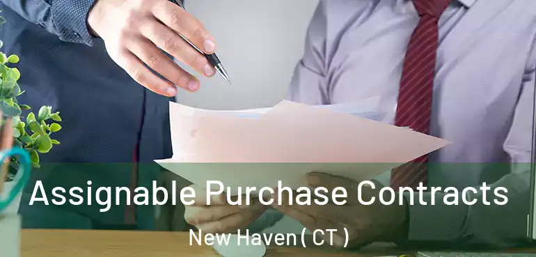  Assignable Purchase Contracts New Haven ( CT )