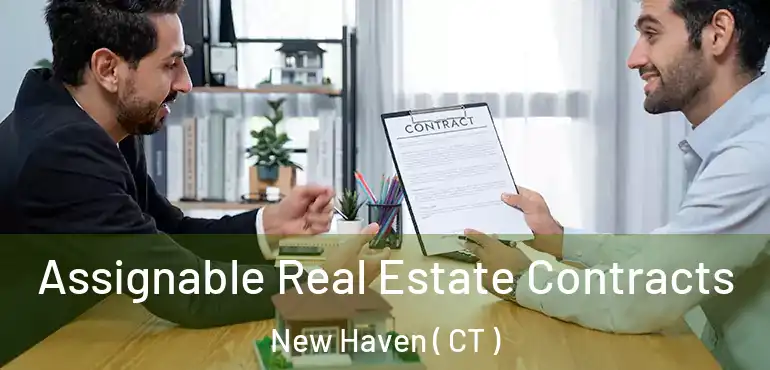  Assignable Real Estate Contracts New Haven ( CT )