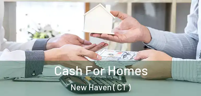  Cash For Homes New Haven ( CT )