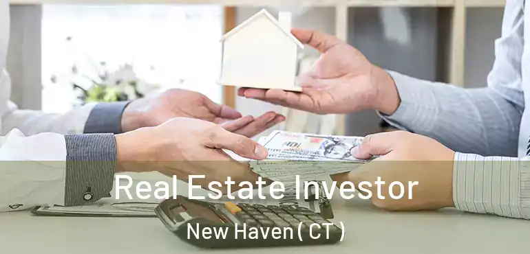  Real Estate Investor New Haven ( CT )