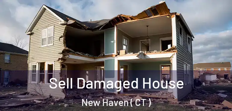  Sell Damaged House New Haven ( CT )