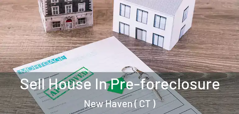  Sell House In Pre-foreclosure New Haven ( CT )