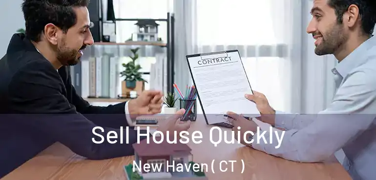 Sell House Quickly New Haven ( CT )