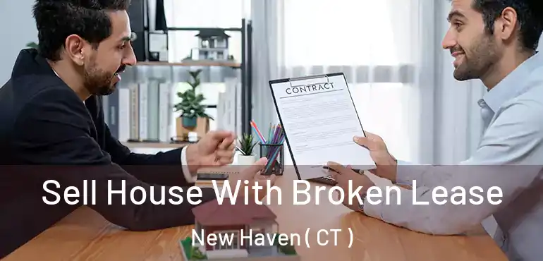  Sell House With Broken Lease New Haven ( CT )